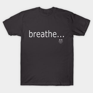 Breathe - white T-Shirt